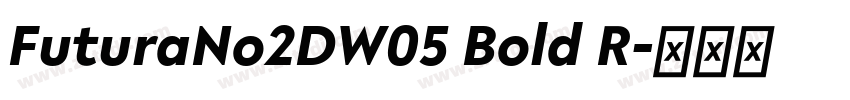 FuturaNo2DW05 Bold R字体转换